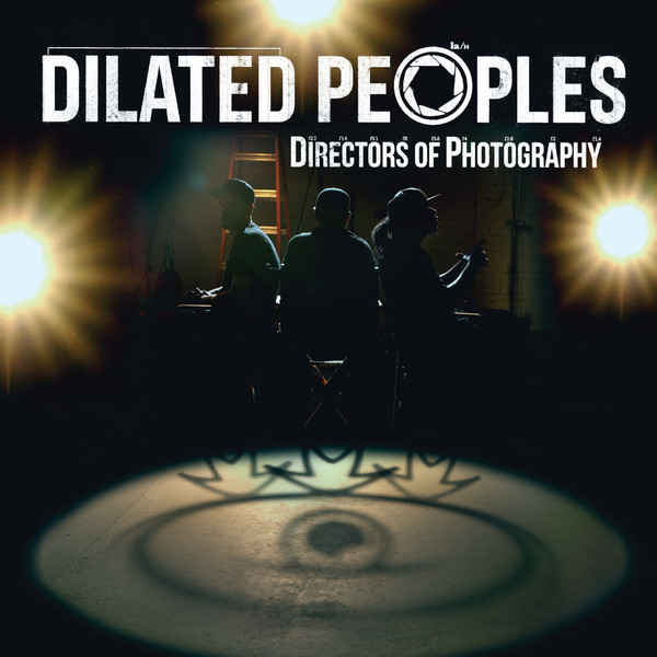 Dilated Peoples - Directors of Photography - Cover