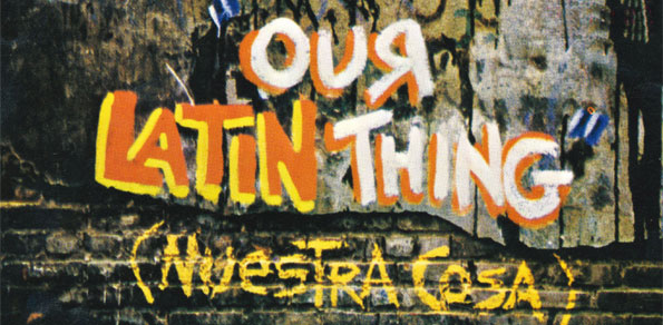 our-latin-thing-1972